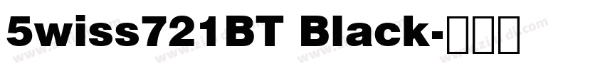 5wiss721BT Black字体转换